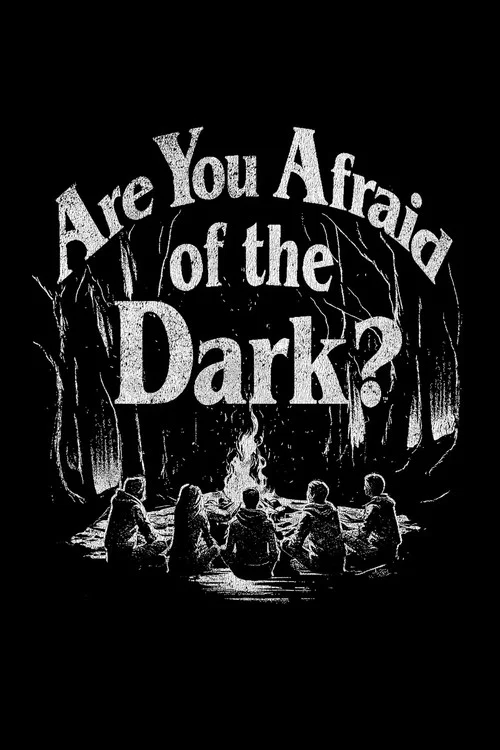 Poster van Are You Afraid of the Dark?