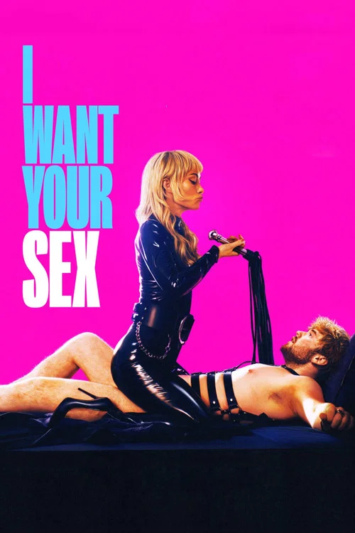 Poster van I Want Your Sex